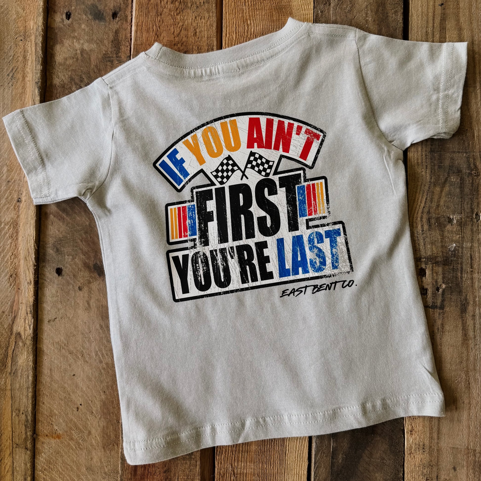 If You Ain’t First You’re Last Kids Short Sleeve Shirt