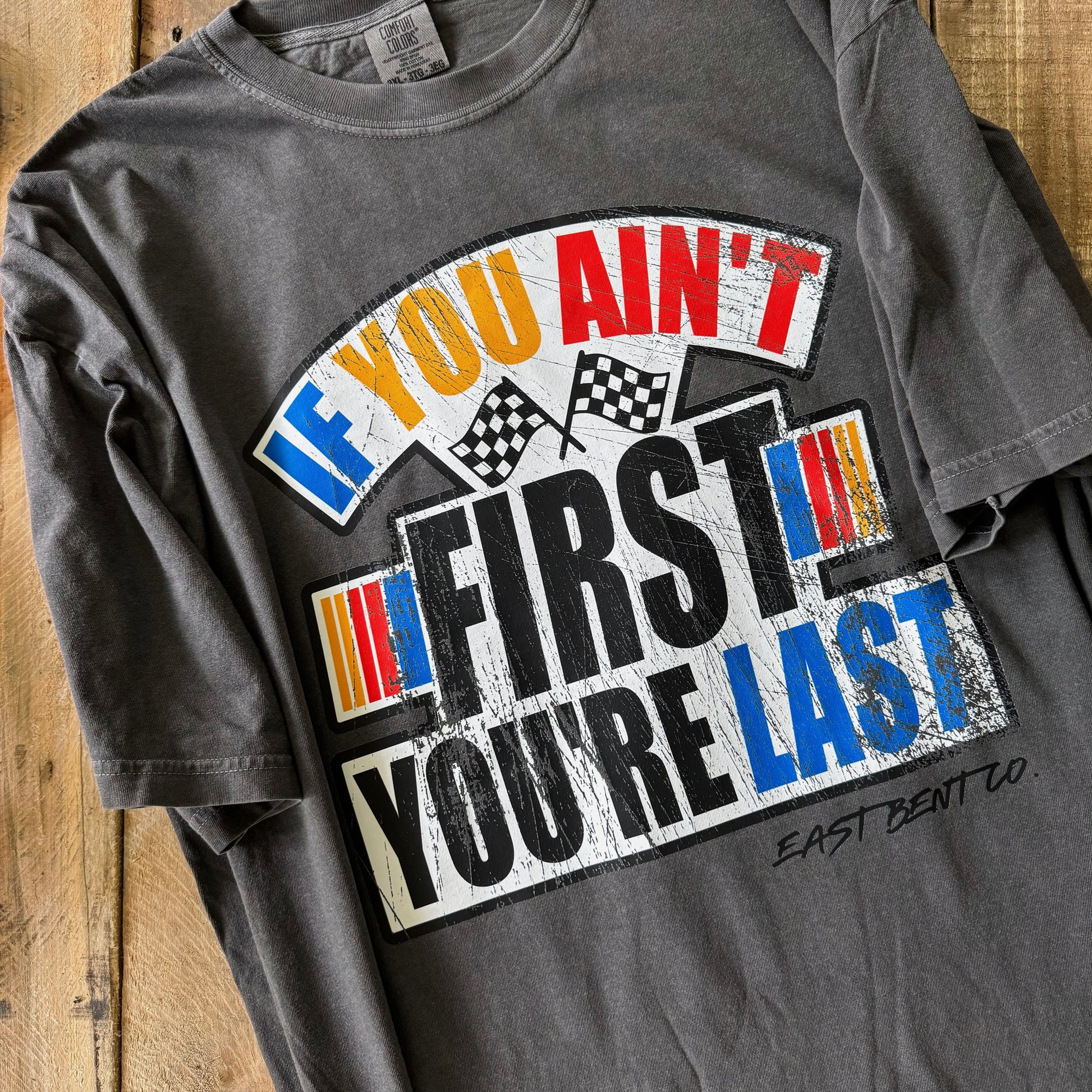 If You Ain’t First You’re Last Adult Short Sleeve Shirt