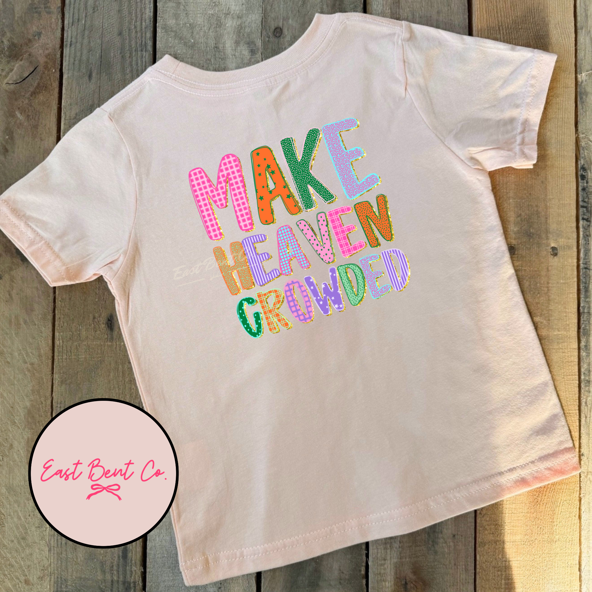 Make Heaven Crowded Girls Short Sleeve Shirt