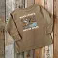 Walk By Faith Not By Sight Long Sleeve Shirt